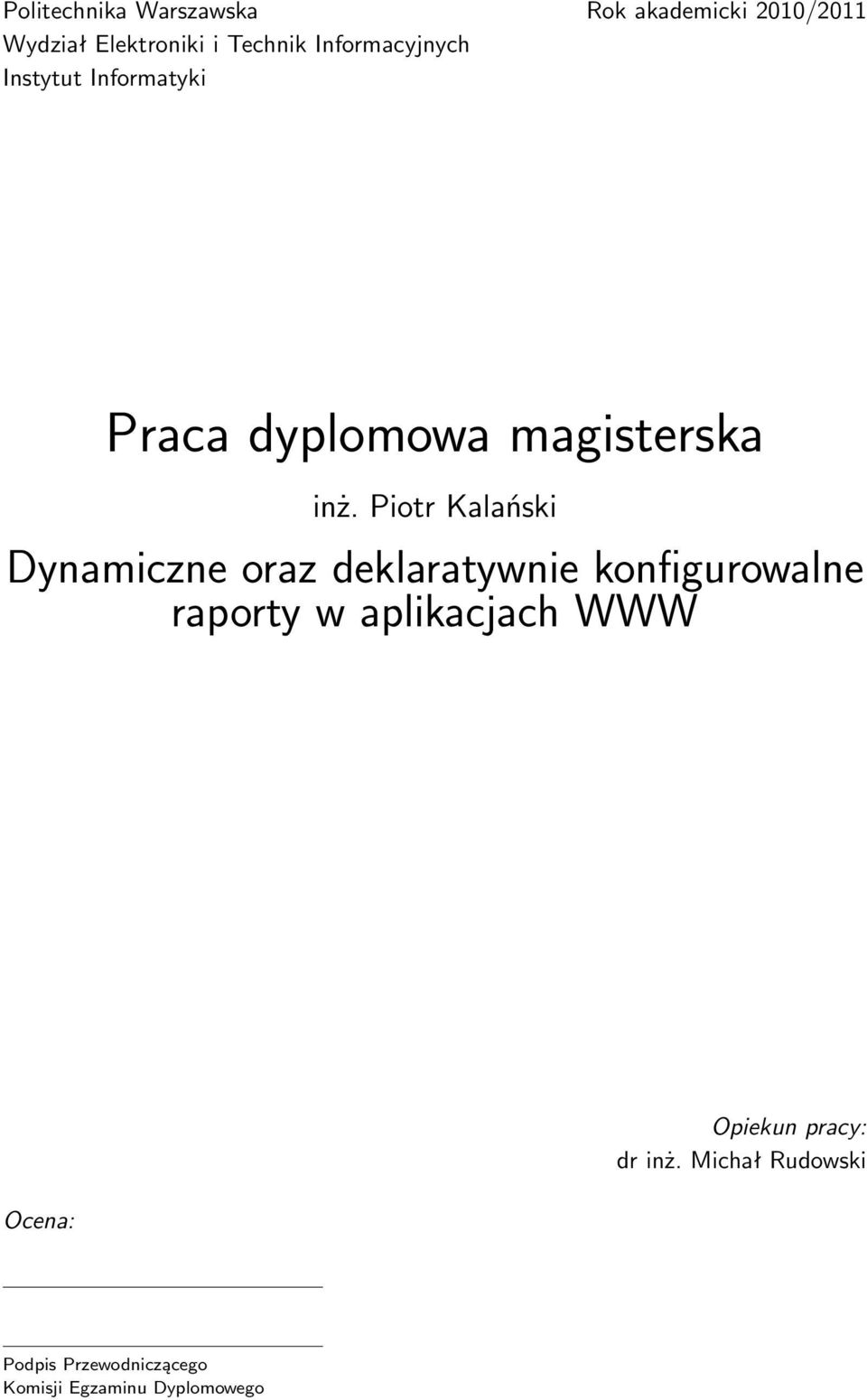 Piotr Kalański Dynamiczne oraz deklaratywnie konfigurowalne raporty w aplikacjach