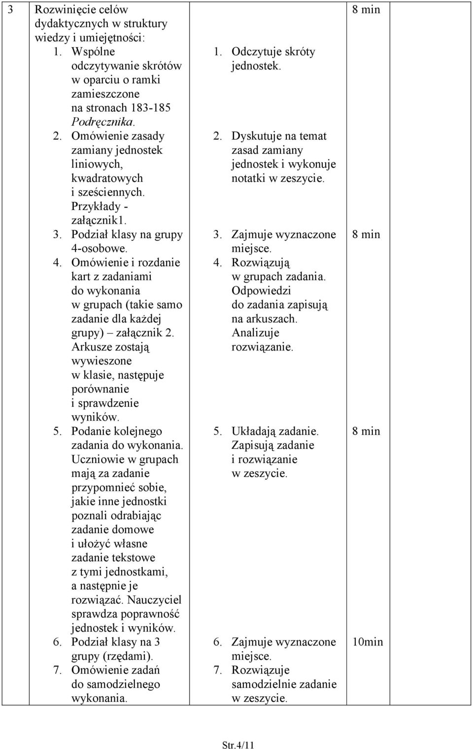 osobowe. 4. Omówienie i rozdanie kart z zadaniami do wykonania w grupach (takie samo zadanie dla każdej grupy) załącznik.