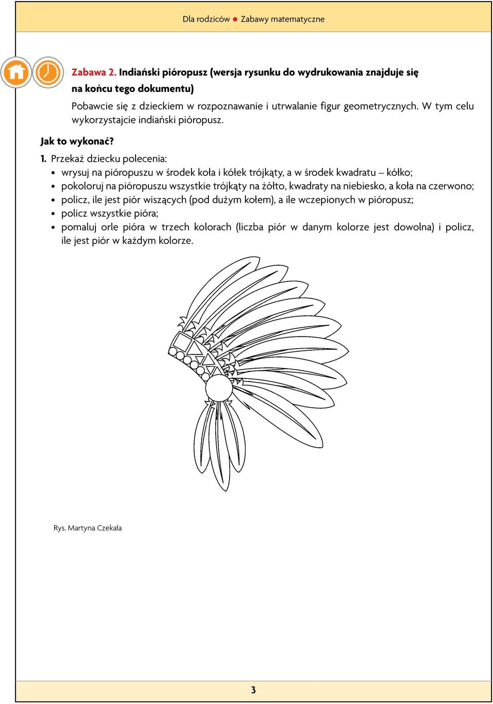 W tym celu wykorzystajcie indiański pióropusz. 1.
