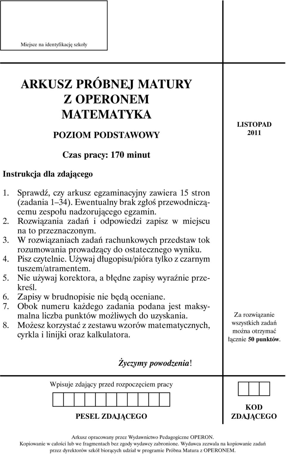 . Rozwiązania zadań i odpowiedzi zapisz w miejscu na to przeznaczonym. 3. W rozwiązaniach zadań rachunkowych przedstaw tok rozumowania prowadzący do ostatecznego wyniku. 4. Pisz czytelnie.