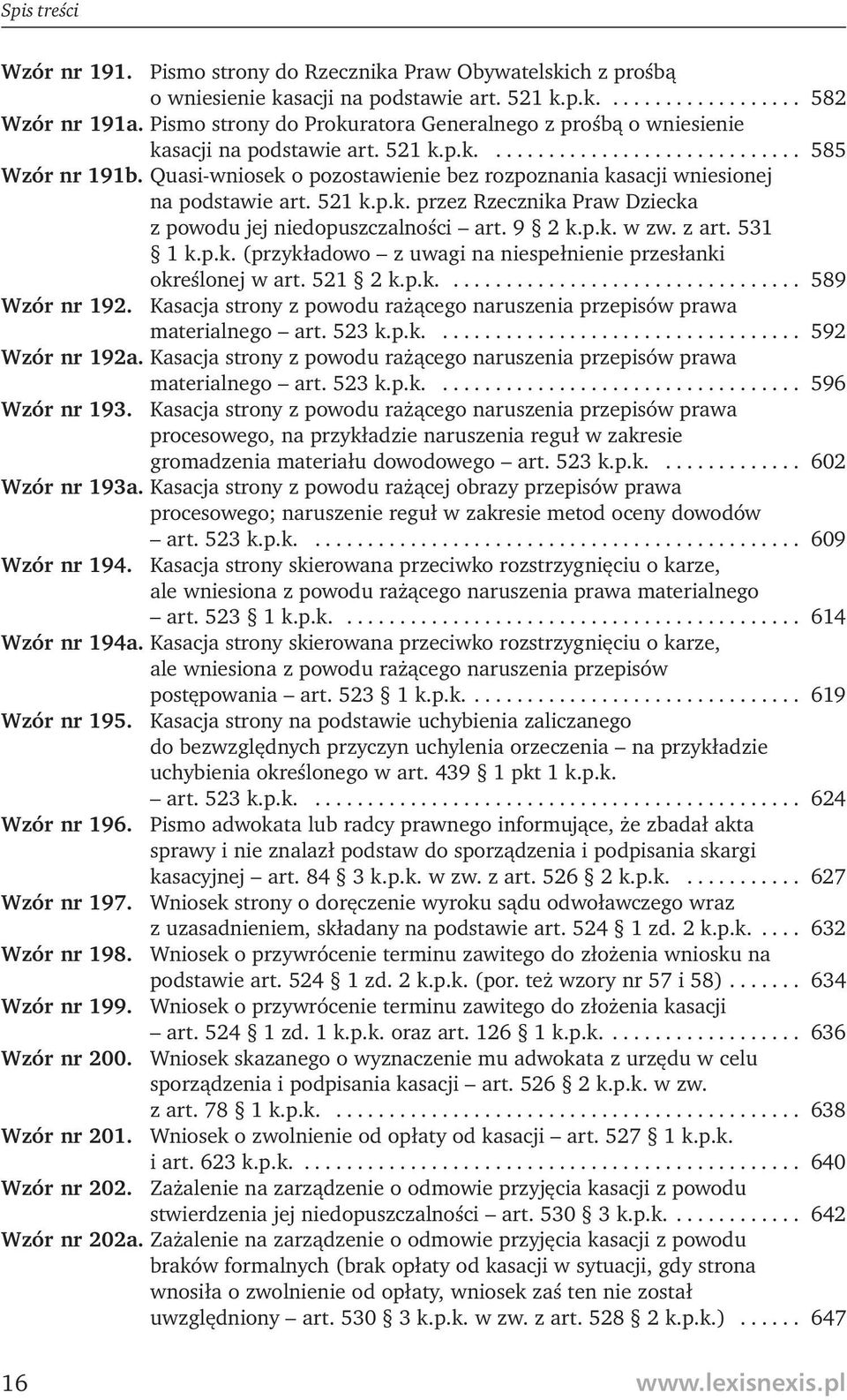 Quasi -wniosek o pozostawienie bez rozpoznania kasacji wniesionej na podstawie art. 521 k.p.k. przez Rzecznika Praw Dziecka z powodu jej niedopuszczalności art. 9 2 k.p.k. w zw. z art. 531 1 k.p.k. (przykładowo z uwagi na niespełnienie przesłanki określonej w art.