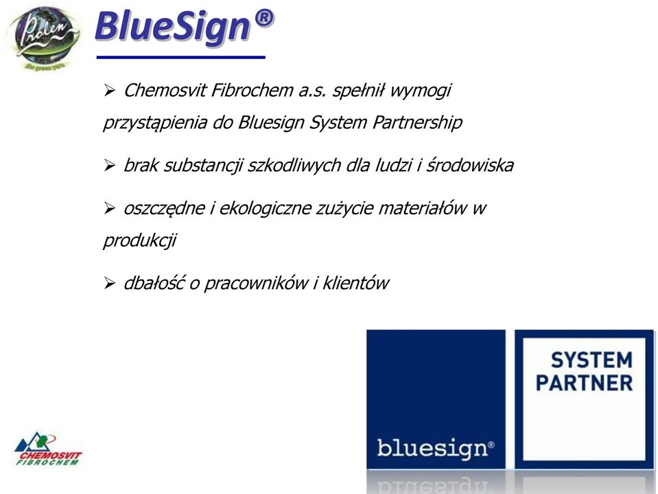 spełnił wymogi przystąpienia do Bluesign System