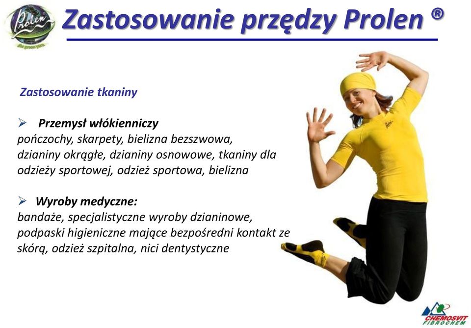 sportowej, odzież sportowa, bielizna Wyroby medyczne: bandaże, specjalistyczne wyroby