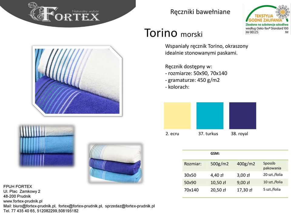 Ręcznik dostępny w: - rozmiarze: 50x90, 70x140 - gramaturze: 450 g/m2 - kolorach: 2.