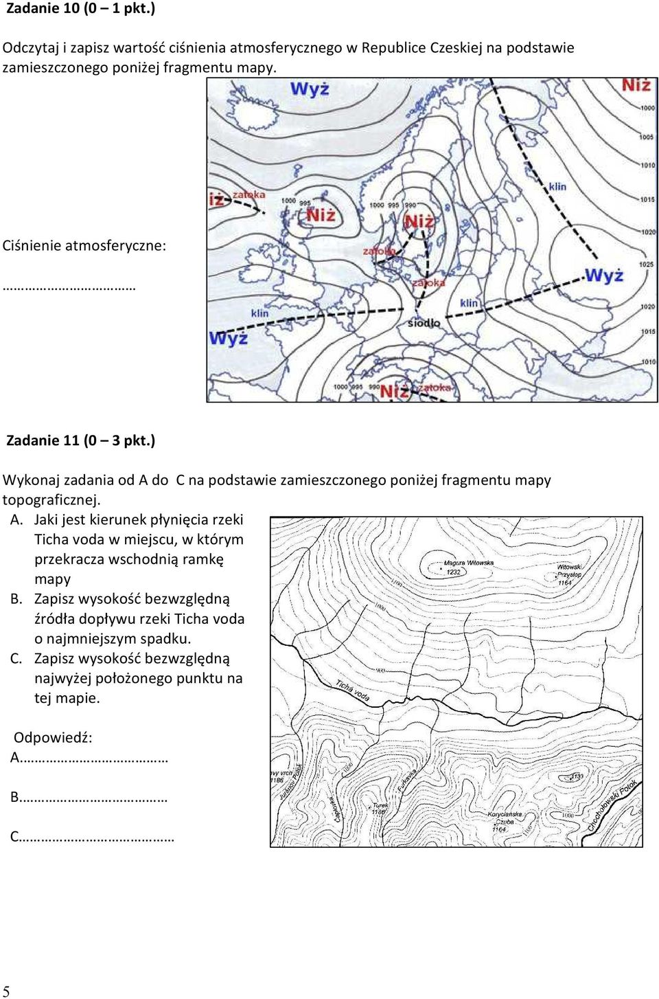 Ciśnienie atmosferyczne: Zadanie 11 (0 3 pkt.) Wykonaj zadania od A 