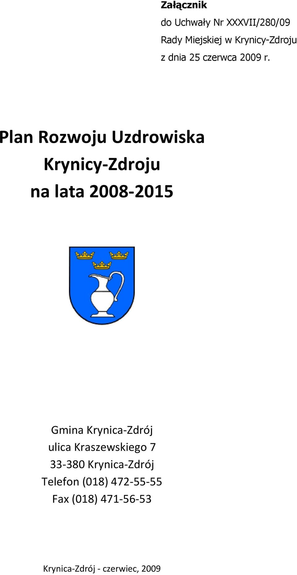 Plan Rozwoju Uzdrowiska Krynicy-Zdroju na lata 2008-2015 Gmina