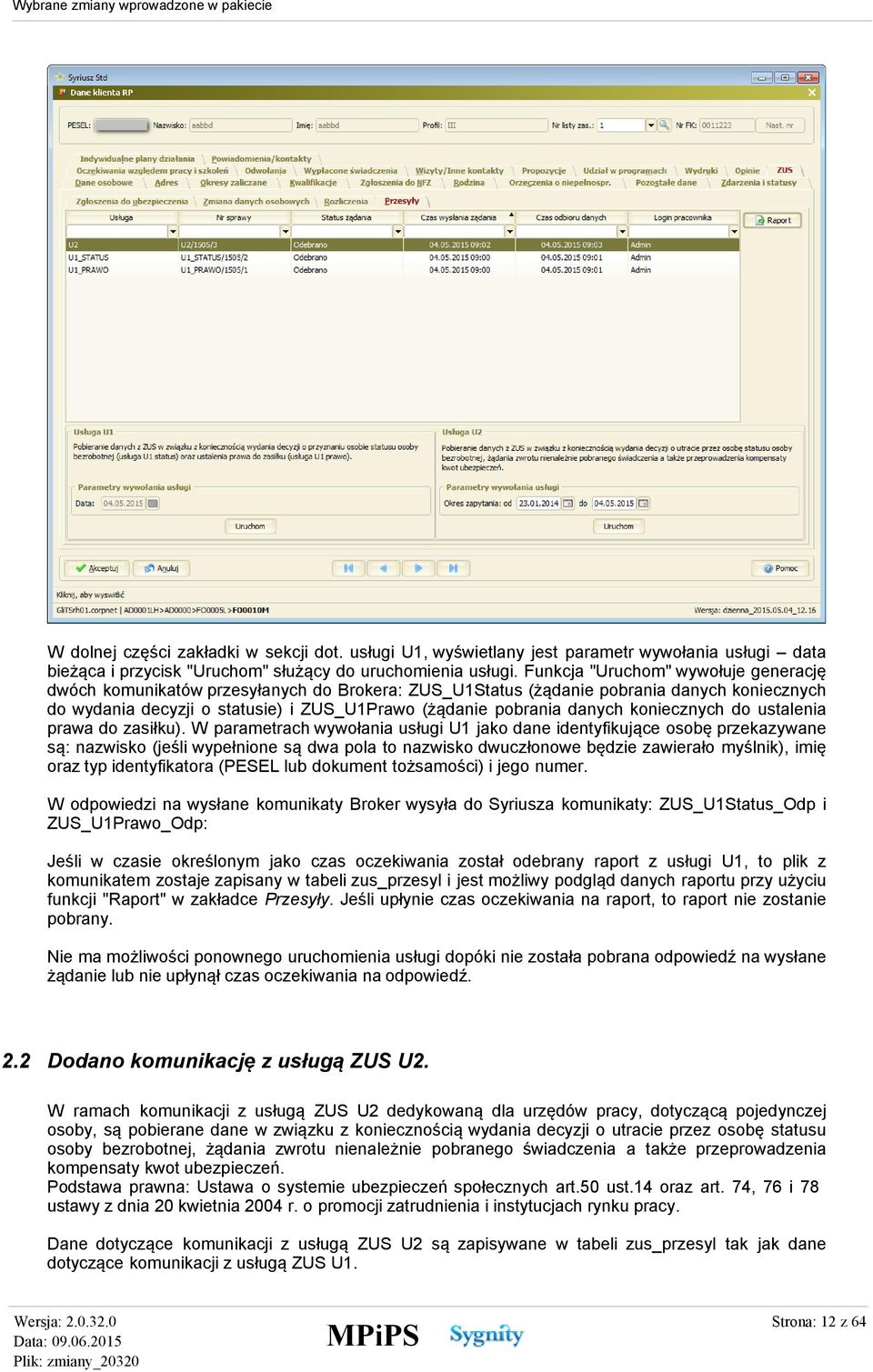 koniecznych do ustalenia prawa do zasiłku).