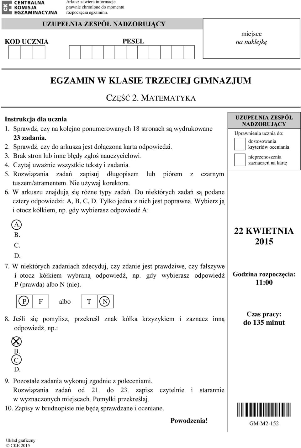 4. Czytaj uważnie wszystkie teksty i zadania. 5. Rozwiązania zadań zapisuj długopisem lub piórem z czarnym tuszem/atramentem. Nie używaj korektora. 6. W arkuszu znajdują się różne typy zadań.