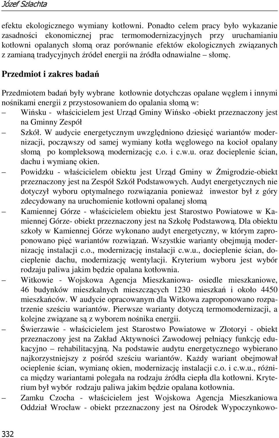 tradycyjnych źródeł energii na źródła odnawialne słomę.