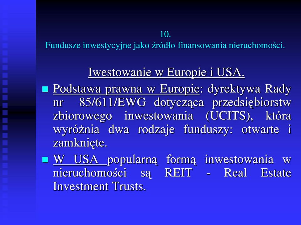 przedsiębiorstw zbiorowego inwestowania (UCITS), która wyróżnia dwa