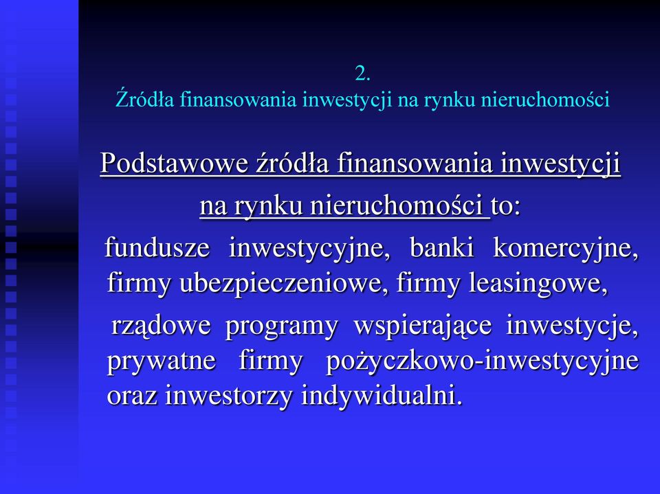 komercyjne, firmy ubezpieczeniowe, firmy leasingowe, rządowe programy