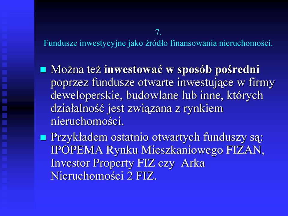 jest związana z rynkiem nieruchomości.