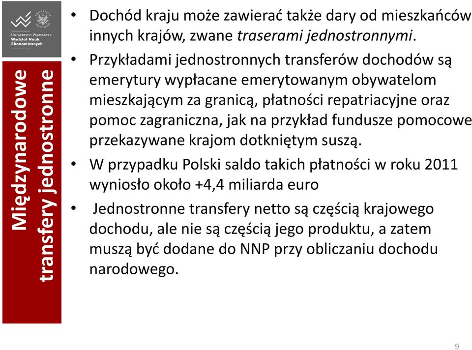 zagraniczna, jak na przykład fundusze pomocowe przekazywane krajom dotkniętym suszą.