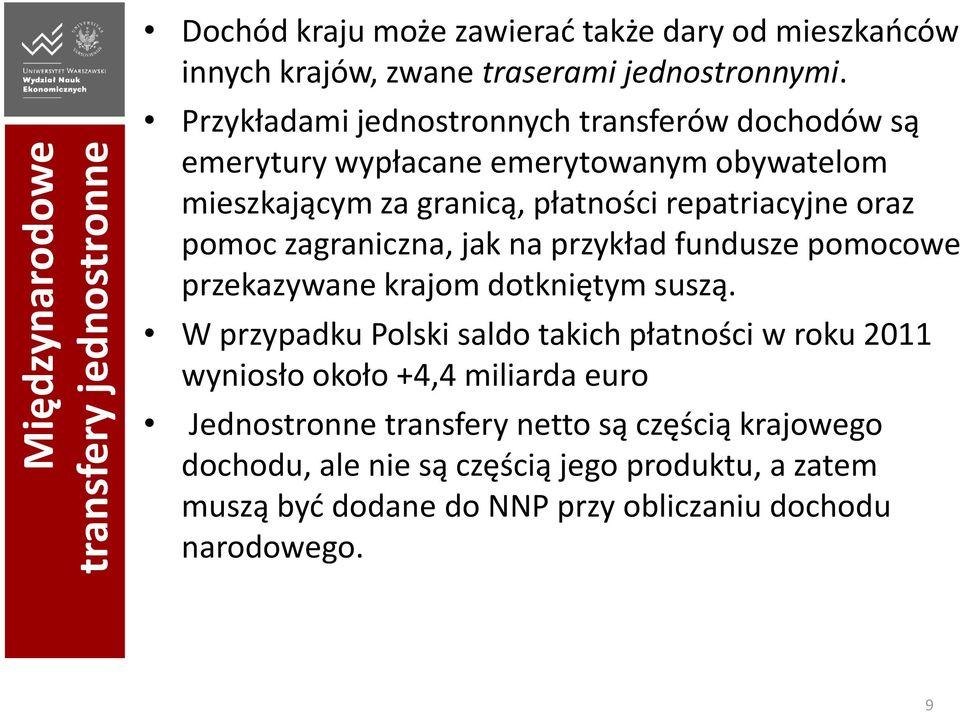 zagraniczna, jak na przykład fundusze pomocowe przekazywane krajom dotkniętym suszą.