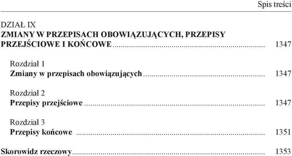 .. 1347 Rozdział 1 Zmiany w przepisach obowiązujących.