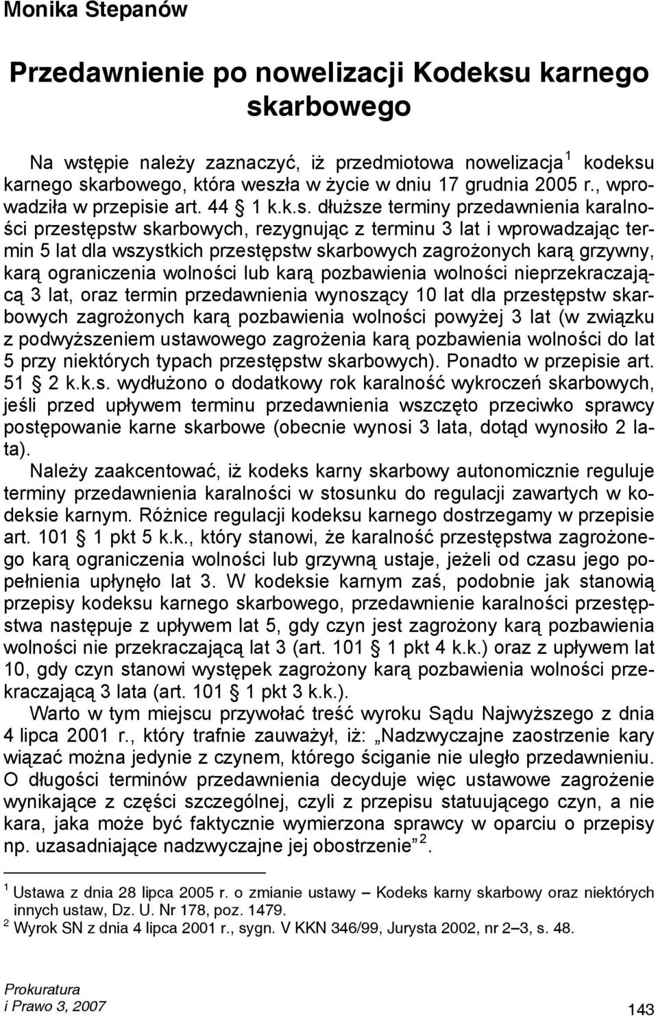 2005 r., wprowadziła w przepisi