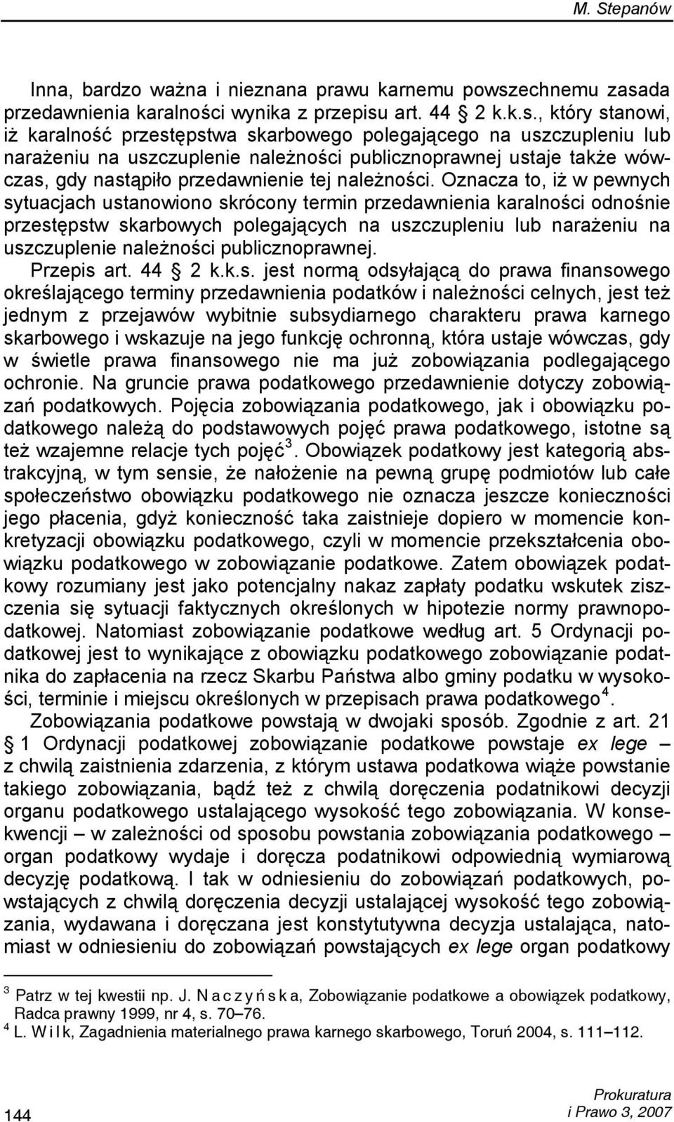 da przedawnienia karalności wynika z przepisu