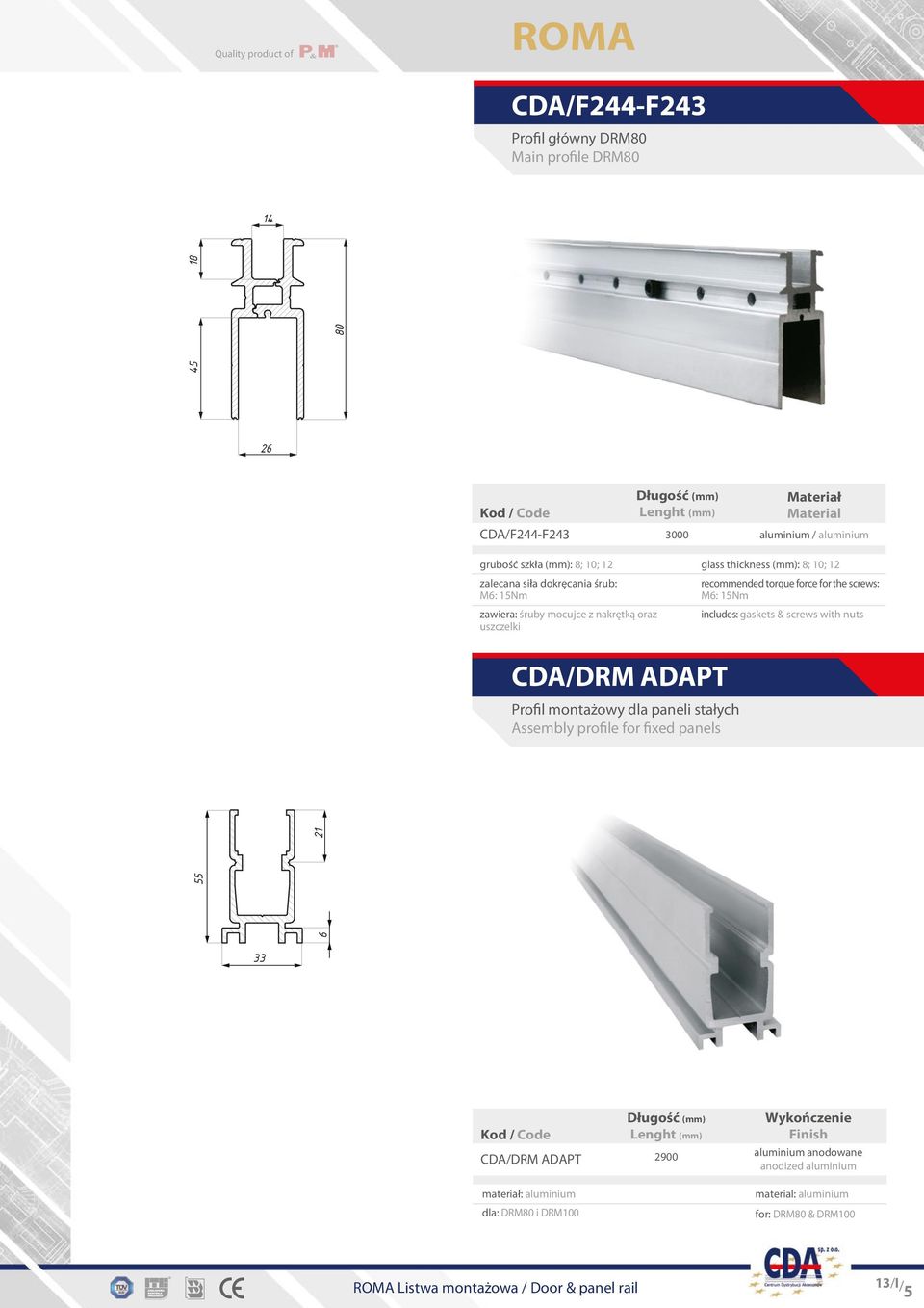 recommended torque force for the screws: M6: 5Nm includes: gaskets & screws with nuts CDA/DRM ADAPT Profil montażowy dla