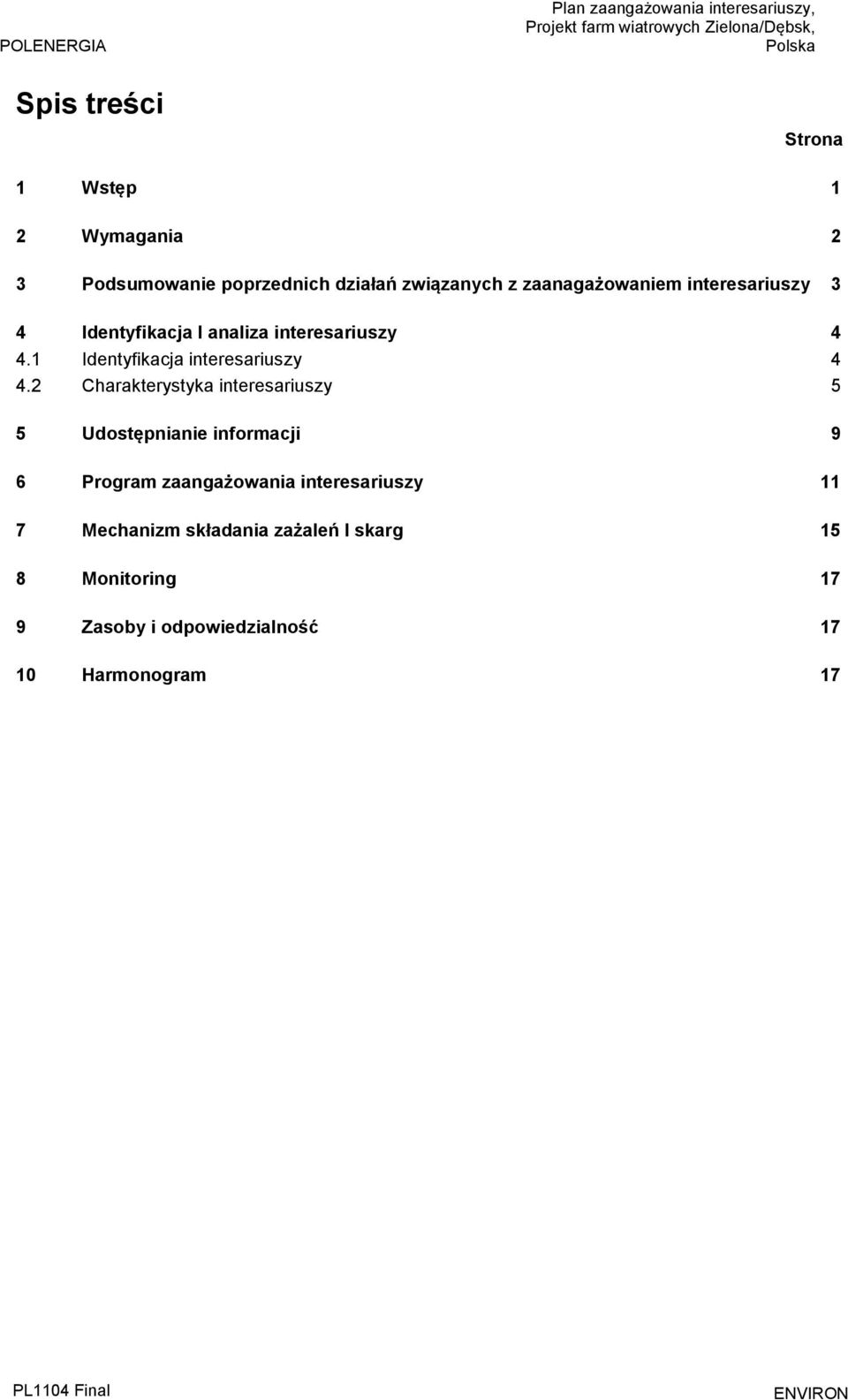 1 Identyfikacja interesariuszy 4 4.