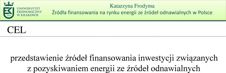 związanych z pozyskiwaniem