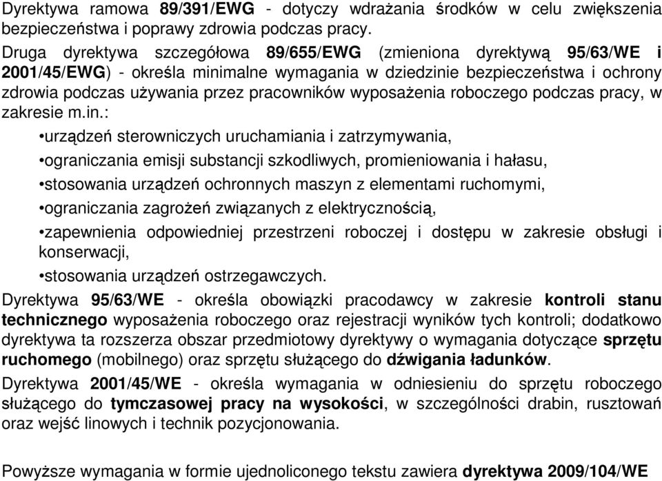 wyposażenia roboczego podczas pracy, w zakresie m.in.