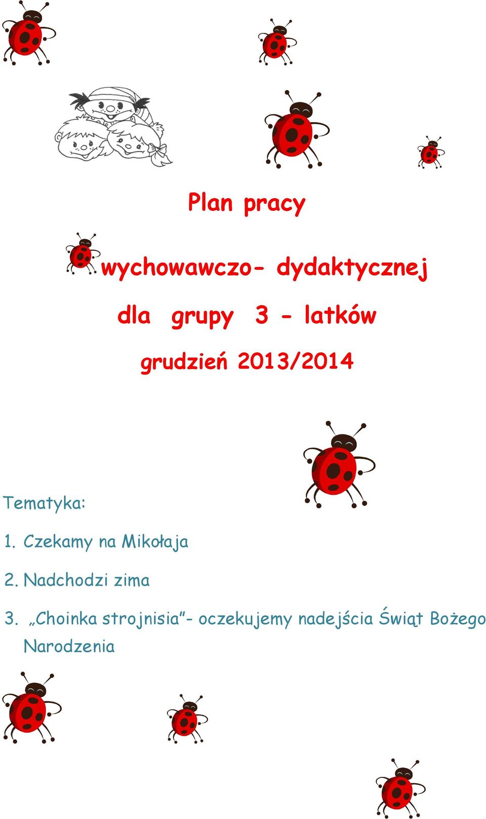 Czekamy na Mikołaja 2. Nadchodzi zima 3.