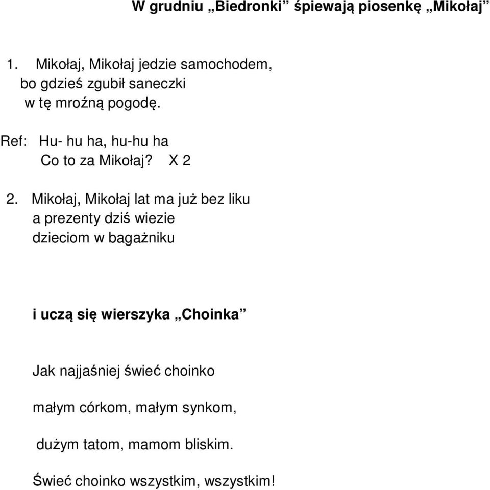 Ref: Hu- hu ha, hu-hu ha Co to za Mikołaj? X 2 2.