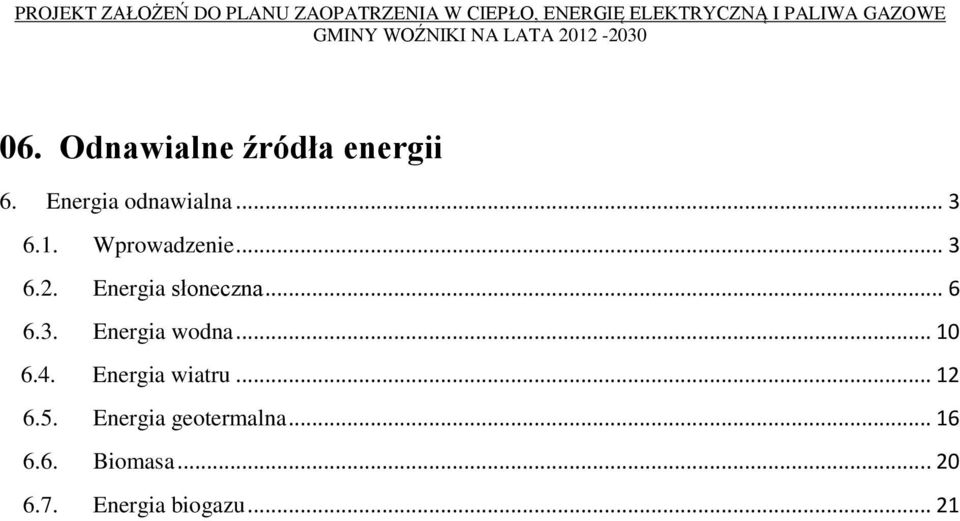 .. 10 6.4. Energia wiatru... 12 6.5. Energia geotermalna.