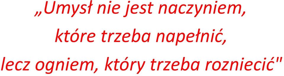 trzeba napełnić, lecz