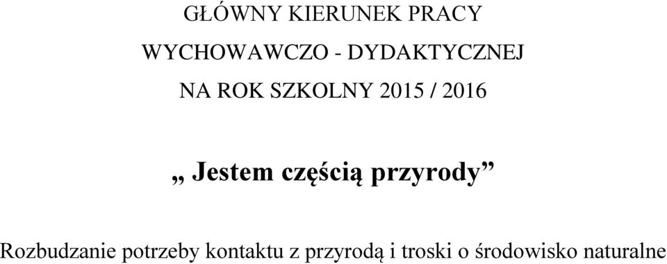 Jestem częścią przyrody Rozbudzanie