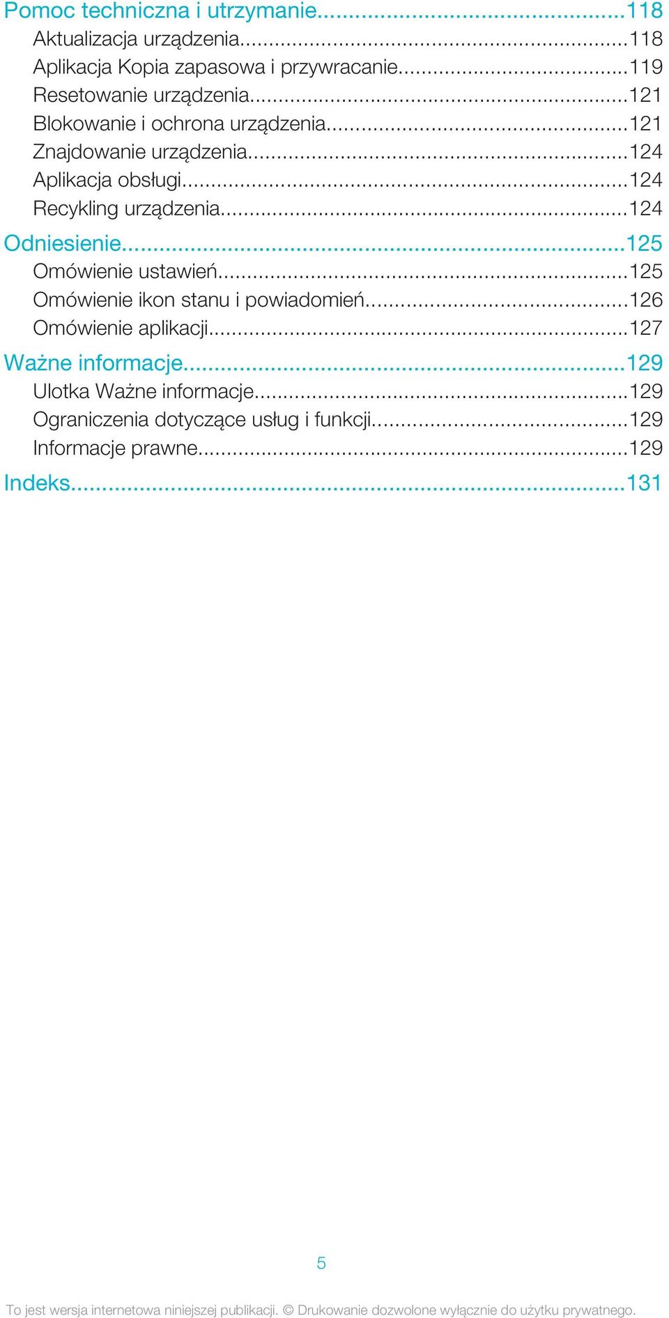 ..124 Recykling urządzenia...124 Odniesienie...125 Omówienie ustawień...125 Omówienie ikon stanu i powiadomień.