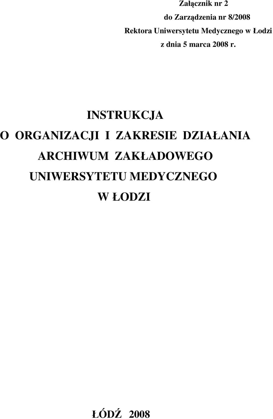 r. INSTRUKCJA O ORGANIZACJI I ZAKRESIE DZIAŁANIA