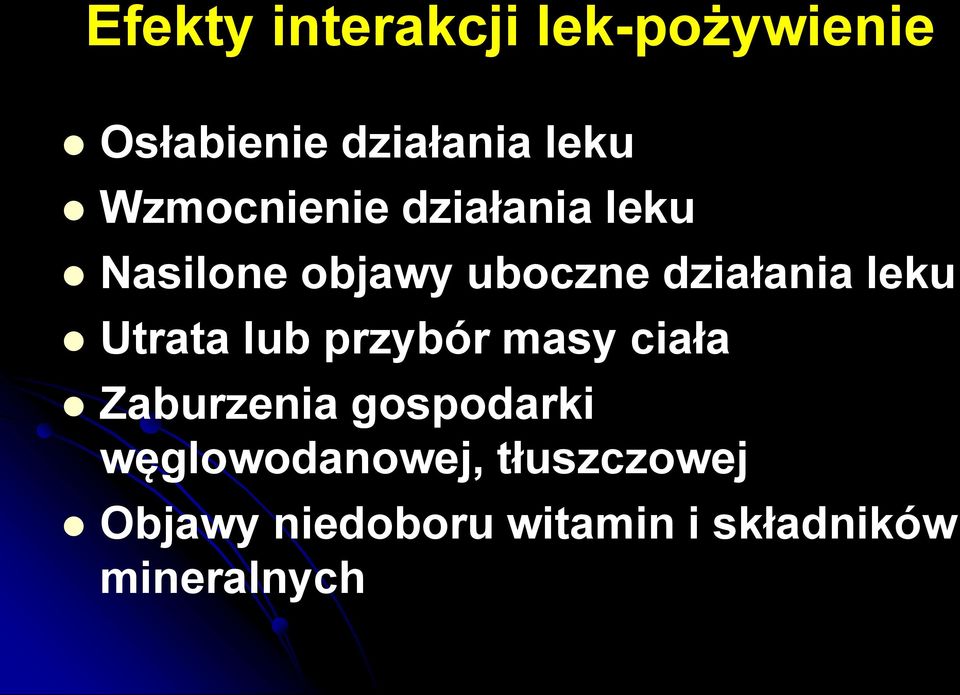 leku Utrata lub przybór masy ciała Zaburzenia gospodarki