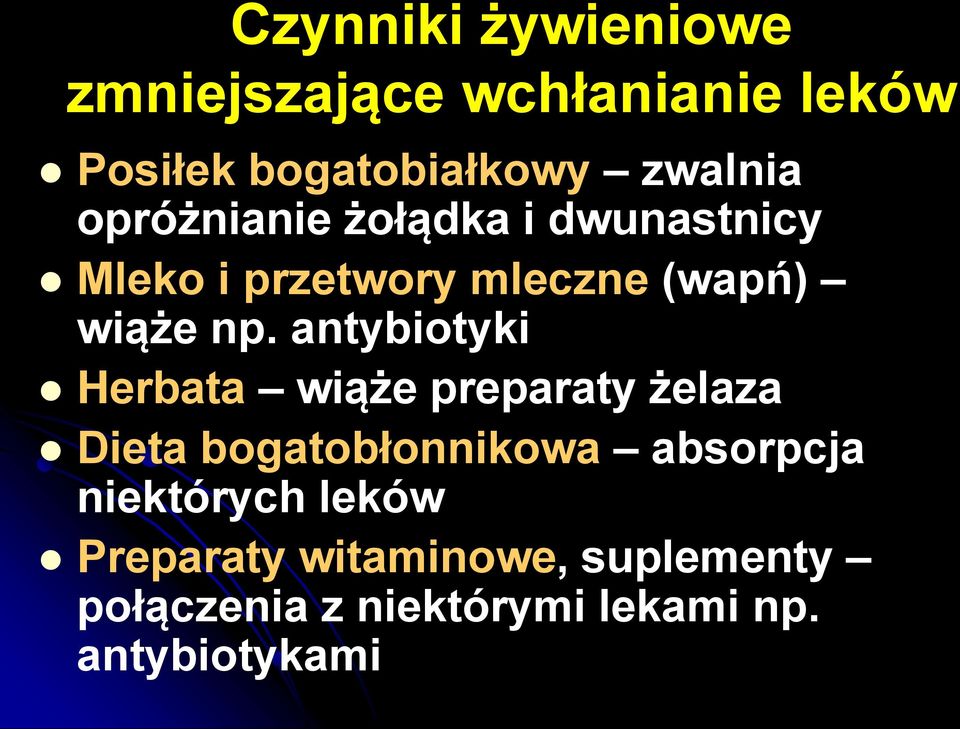 antybiotyki Herbata wiąże preparaty żelaza Dieta bogatobłonnikowa absorpcja