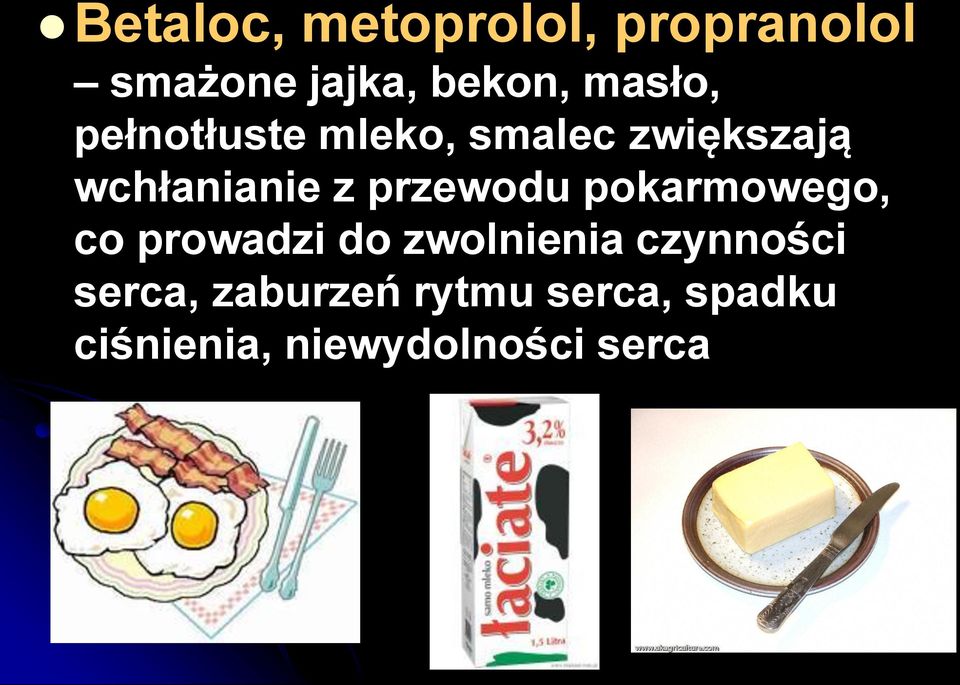 przewodu pokarmowego, co prowadzi do zwolnienia czynności