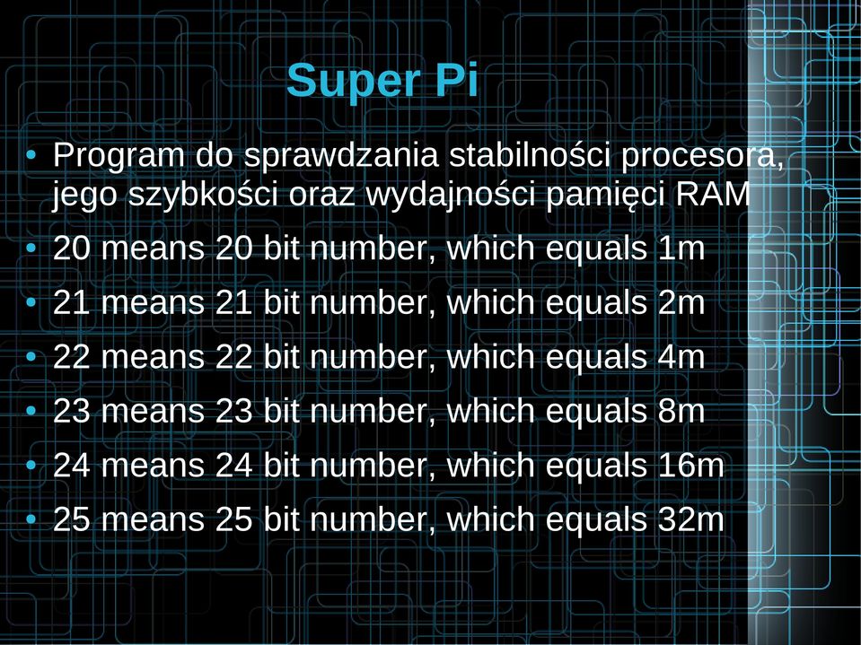 number, which equals 2m 22 means 22 bit number, which equals 4m 23 means 23 bit