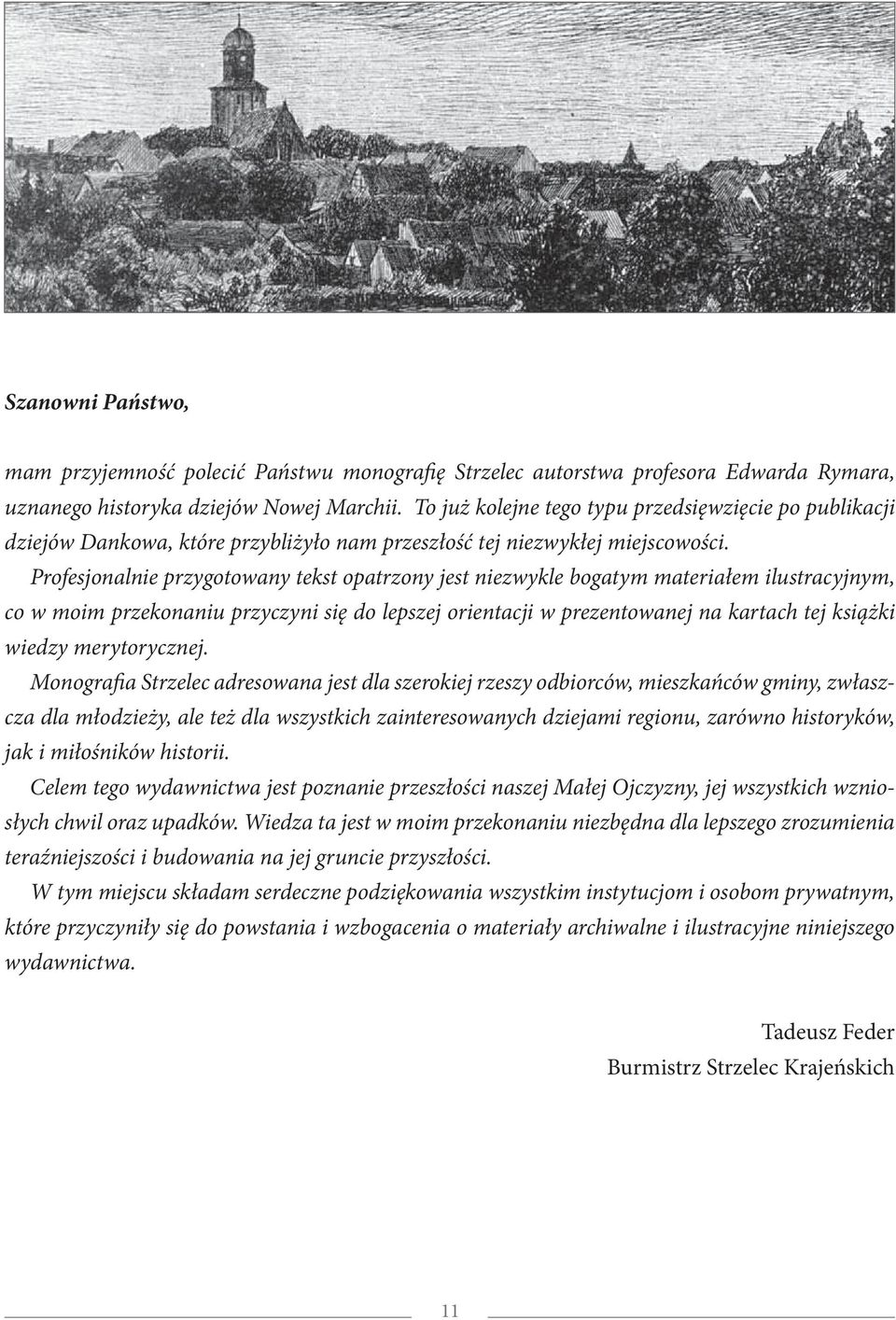 Profesjonalnie przygotowany tekst opatrzony jest niezwykle bogatym materiałem ilustracyjnym, co w moim przekonaniu przyczyni się do lepszej orientacji w prezentowanej na kartach tej książki wiedzy