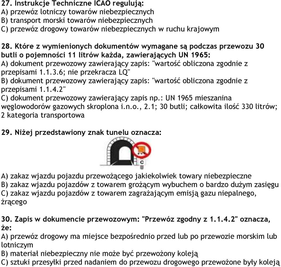 przepisami 1.1.3.6; nie przekracza LQ" B) dokument przewozowy zawierający zapis: "wartość obliczona zgodnie z przepisami 1.1.4.2" C) dokument przewozowy zawierający zapis np.