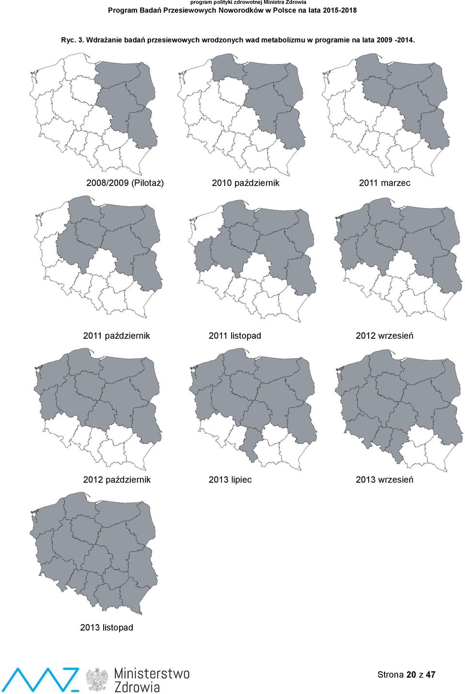 programie na lata 2009-2014.