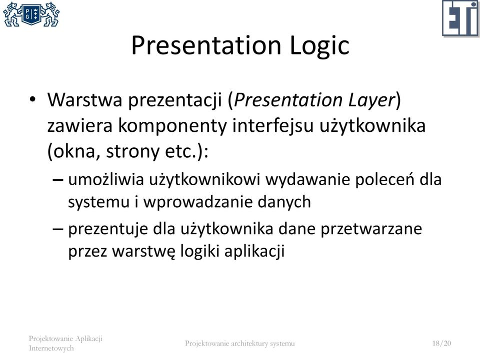 ): umożliwia użytkownikowi wydawanie poleceń dla systemu i wprowadzanie danych