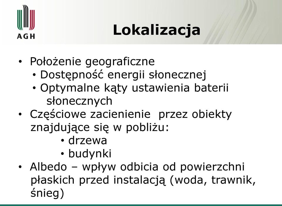 przez obiekty znajdujące się w pobliżu: drzewa budynki Albedo wpływ