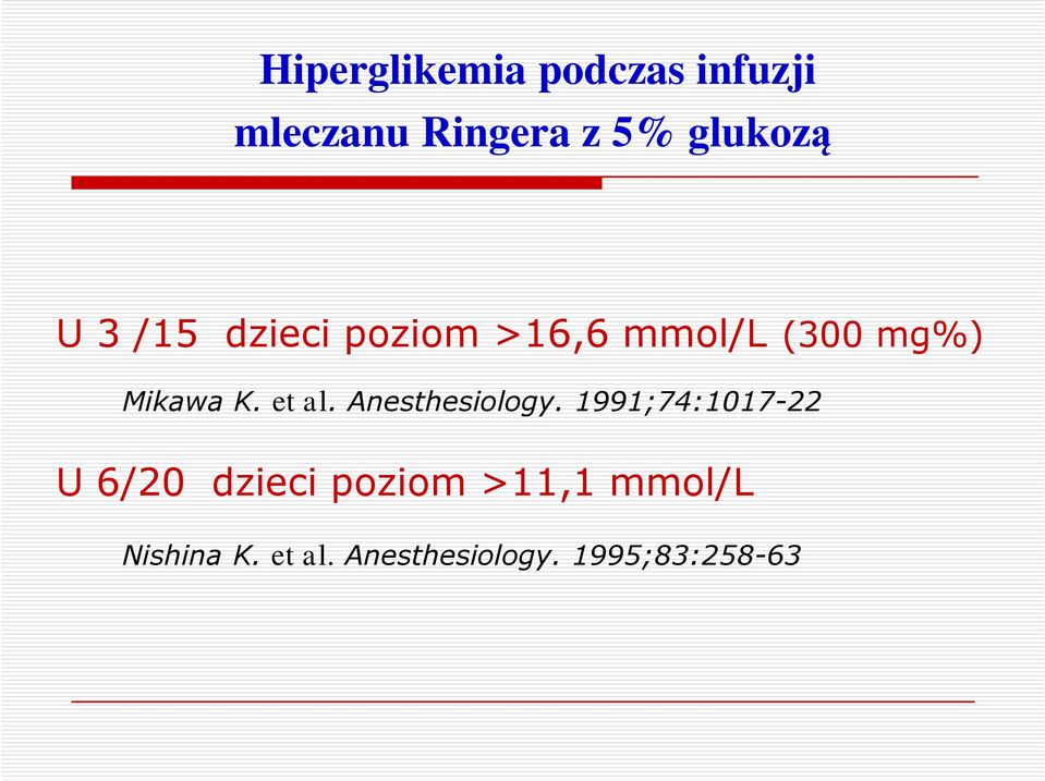 Mikawa K. et al. Anesthesiology.