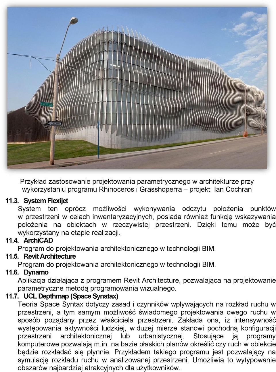 przestrzeni. Dzięki temu może być wykorzystany na etapie realizacji. 11.4. ArchiCAD Program do projektowania architektonicznego w technologii BIM. 11.5.