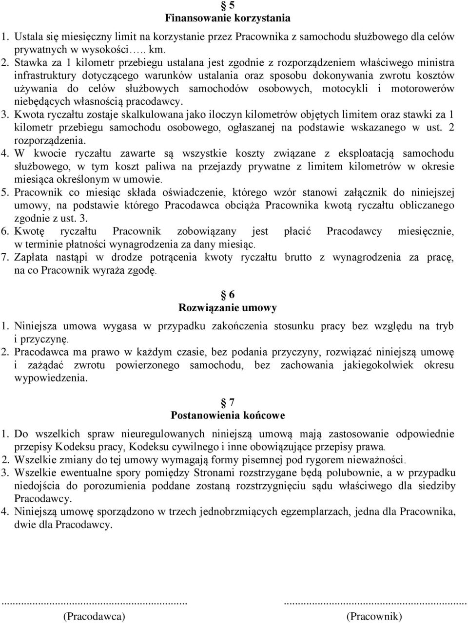 służbowych samochodów osobowych, motocykli i motorowerów niebędących własnością pracodawcy. 3.