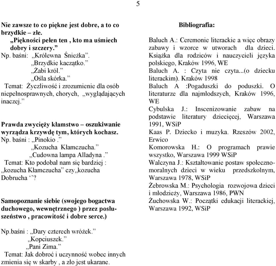 Kozucha Kłamczucha. Cudowna lampa Alladyna. Temat: Kto podobał nam się bardziej : kozucha Kłamczucha czy kozucha Dobrucha?