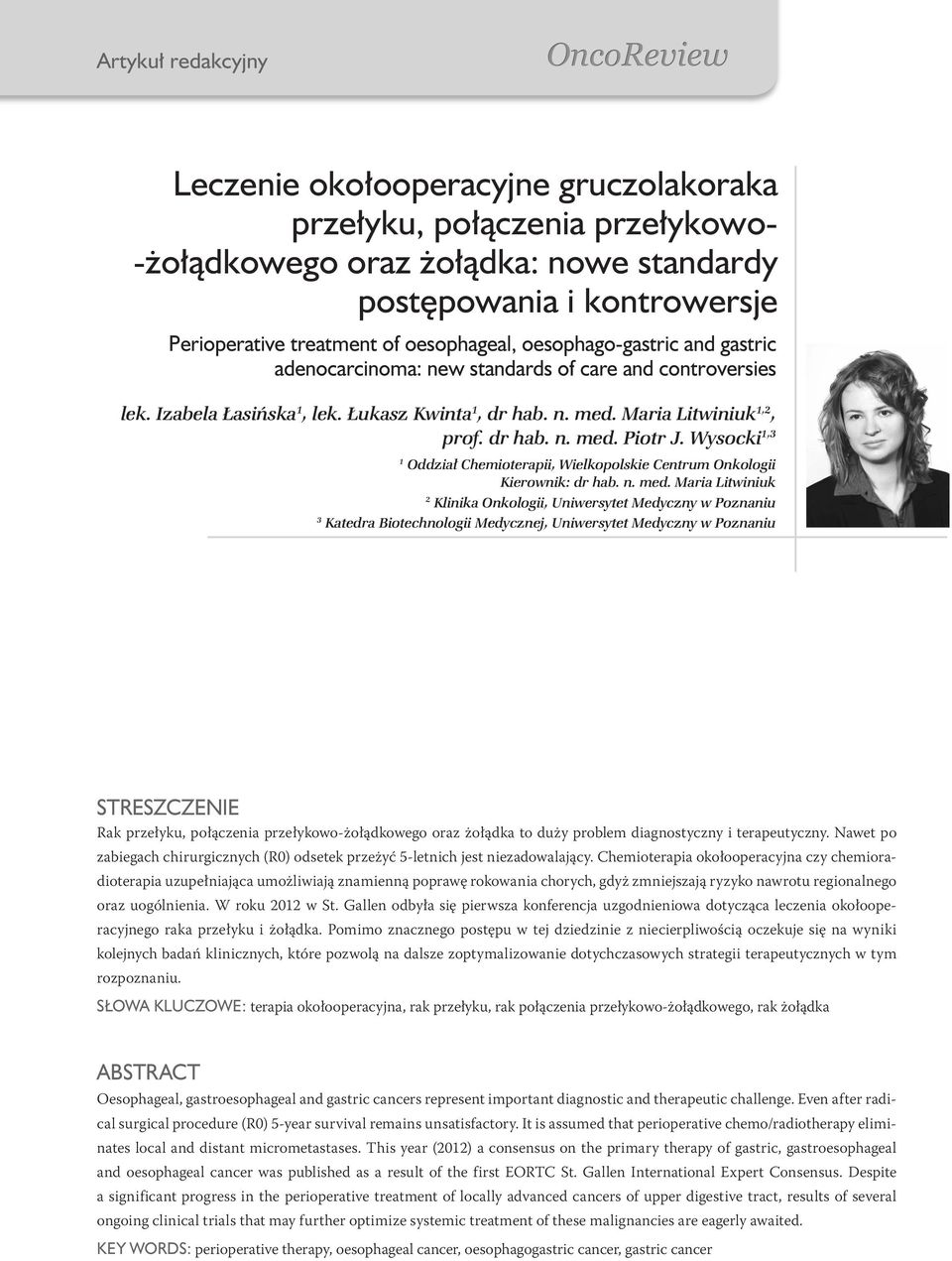 Wysocki 1,3 1 Oddział Chemioterapii, Wielkopolskie Centrum Onkologii Kierownik: dr hab. n. med.