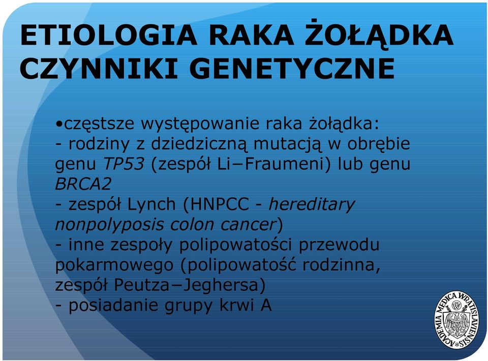 zespół Lynch (HNPCC - hereditary nonpolyposis colon cancer) - inne zespoły