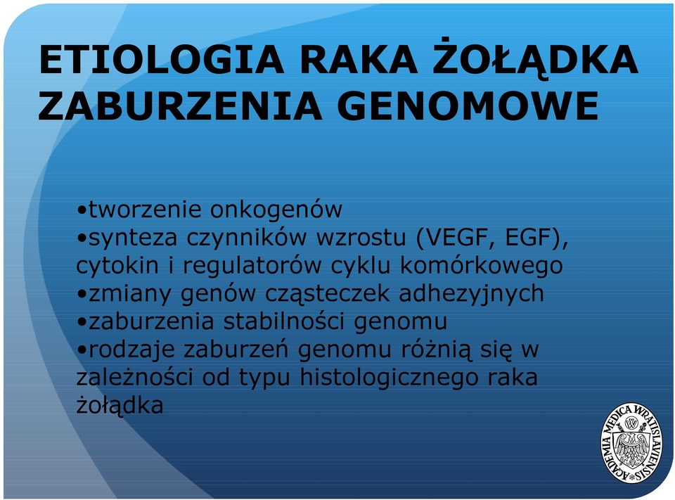 zmiany genów cząsteczek adhezyjnych zaburzenia stabilności genomu