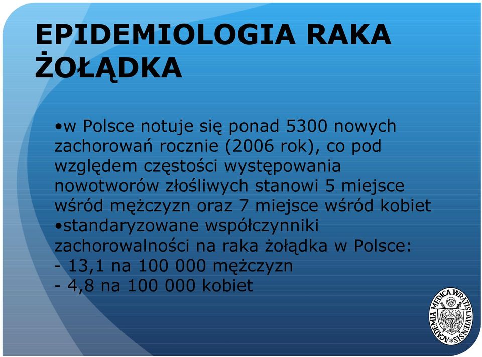 miejsce wśród mężczyzn oraz 7 miejsce wśród kobiet standaryzowane współczynniki