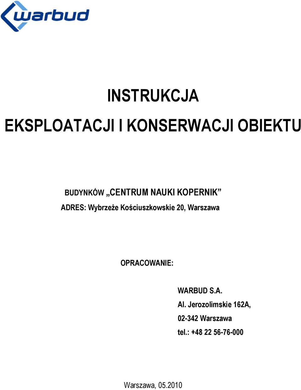 20, Warszawa OPRACOWANIE: WARBUD S.A. Al.
